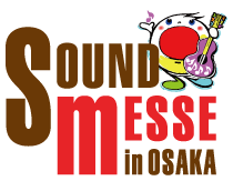 サウンドメッセ in OSAKA